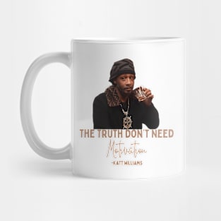 The Dont Need Motivation Mug